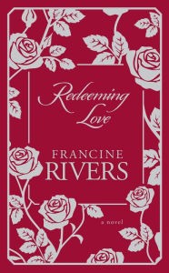 Title: Redeeming Love: A Novel, Author: Francine Rivers
