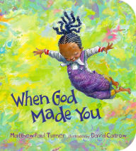 Title: When God Made You, Author: Matthew Paul Turner