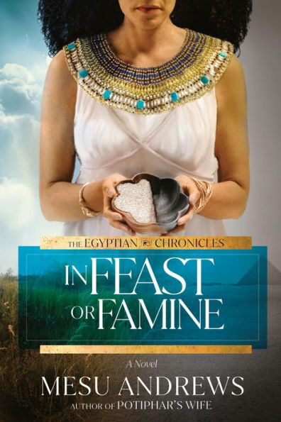 In Feast or Famine: A Novel