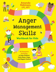 Free e textbooks downloads Anger Management Skills Workbook for Kids: 40 Awesome Activities to Help Children Calm Down, Cope, and Regain Control  by Amanda Robinson (English literature) 9780593196601