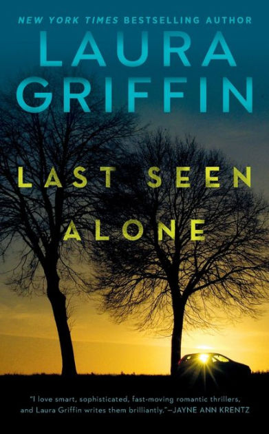 392px x 630px - Last Seen Alone by Laura Griffin, Paperback | Barnes & NobleÂ®