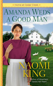 Title: Amanda Weds a Good Man, Author: Naomi King