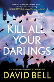 Title: Kill All Your Darlings, Author: David Bell