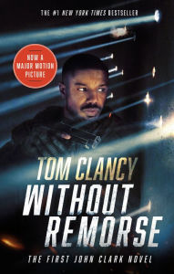 Title: Without Remorse (Movie Tie-In), Author: Tom Clancy