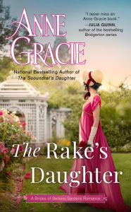 Title: The Rake's Daughter, Author: Anne Gracie