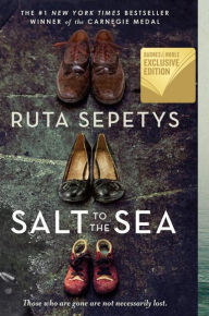 Title: Salt to the Sea (B&N Exclusive Edition), Author: Ruta Sepetys