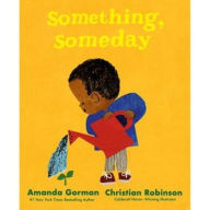 Title: Something, Someday, Author: Amanda Gorman