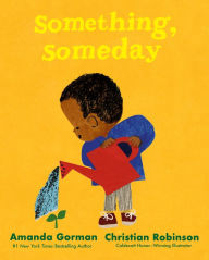 Title: Something, Someday, Author: Amanda Gorman