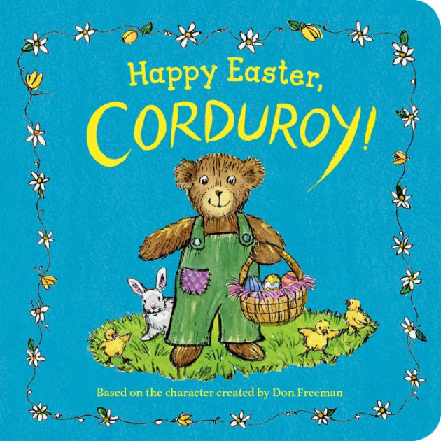 Happy Easter, Corduroy! by Don Freeman, Jody Wheeler, Board Book