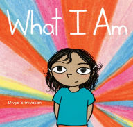 Title: What I Am, Author: Divya Srinivasan