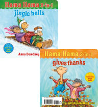 Title: Llama Llama 2-in-1: Gives Thanks/Jingle Bells, Author: Anna Dewdney