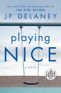 Playing Nice: A Novel