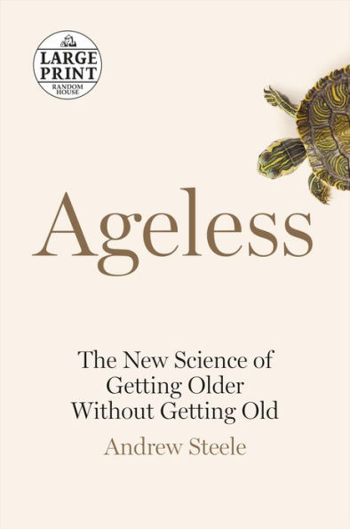 Ageless: The New Science of Getting Older Without Getting Old