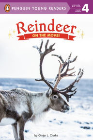 Title: Reindeer: On the Move!, Author: Ginjer L. Clarke