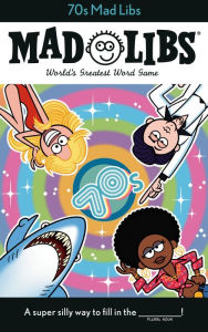 Title: 70s Mad Libs: World's Greatest Word Game, Author: Dan Alleva