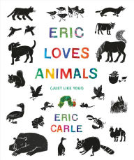 Title: Eric Loves Animals: (Just Like You!), Author: Eric Carle