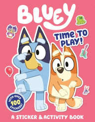 Title: Bluey: Time to Play!: A Sticker & Activity Book, Author: Penguin Young Readers
