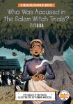 Alternative view 1 of Who Was Accused in the Salem Witch Trials?: Tituba: A Who HQ Graphic Novel