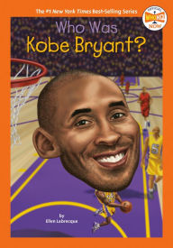 Title: Who Was Kobe Bryant?, Author: Ellen Labrecque