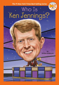 Title: Who Is Ken Jennings?, Author: Kirsten Anderson