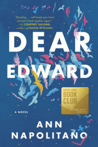 Free downloadable epub books Dear Edward (English literature) by Ann Napolitano ePub RTF DJVU