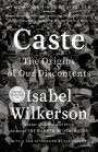 Caste (Oprah's Book Club): The Origins of Our Discontents