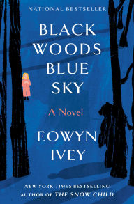 Black Woods, Blue Sky: A Novel