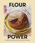 Alternative view 1 of Flour Power: The Practice and Pursuit of Baking Sourdough Bread