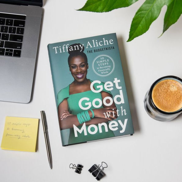 Get Good with Money: Ten Simple Steps to Becoming Financially Whole