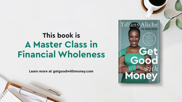 Get Good with Money: Ten Simple Steps to Becoming Financially Whole