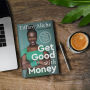 Alternative view 7 of Get Good with Money: Ten Simple Steps to Becoming Financially Whole