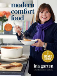 Title: Modern Comfort Food: A Barefoot Contessa Cookbook (Signed Book), Author: Ina Garten