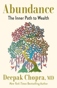 Title: Abundance: The Inner Path to Wealth, Author: Deepak Chopra