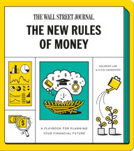 Title: The New Rules of Money: A Playbook for Planning Your Financial Future: A Workbook, Author: Wall Street Journal