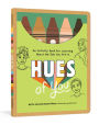 Hues of You: An Activity Book for Learning About the Skin You Are In