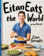 Eitan Eats the World: New Comfort Classics to Cook Right Now