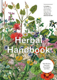 Title: Herbal Handbook: 50 Profiles in Words and Art from the Rare Book Collections of The New York Botanical Garden, Author: The New York Botanical Garden