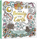 Alternative view 1 of For the Beauty of the Earth: A Coloring Book to Celebrate the Wonder of Creation: A Nature Coloring Book