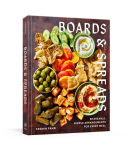 Alternative view 1 of Boards and Spreads: Shareable, Simple Arrangements for Every Meal