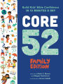 Core 52 Family Edition: Build Kids' Bible Confidence in 10 Minutes a Day: A Daily Devotional