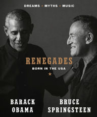Title: Renegades: Born in the USA, Author: Barack Obama and Bruce Springsteen