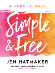 Title: Simple and Free: Guided Journal, Author: Jen Hatmaker