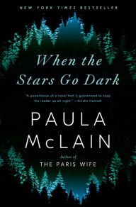 Title: When the Stars Go Dark, Author: Paula McLain