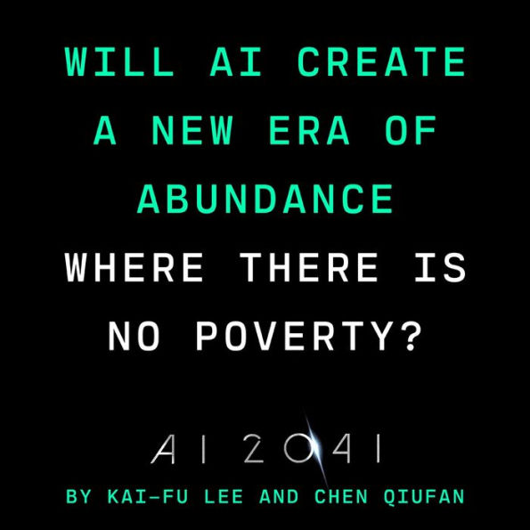 AI 2041: Ten Visions for Our Future