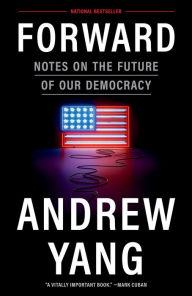 Title: Forward: Notes on the Future of Our Democracy, Author: Andrew Yang
