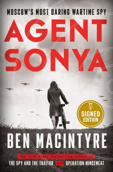 Agent Sonya: Moscow's Most Daring Wartime Spy (Signed Book)