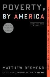 Title: Poverty, by America, Author: Matthew Desmond