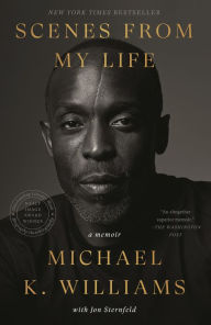 Title: Scenes from My Life: A Memoir, Author: Michael K. Williams