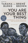 You Are Your Best Thing: Vulnerability, Shame Resilience, and the Black Experience