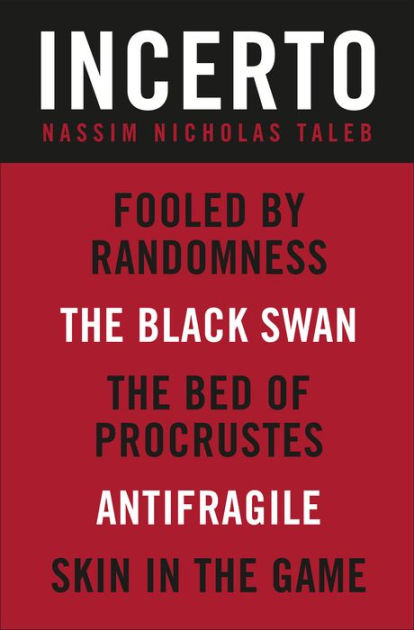 Incerto (Deluxe Edition): Fooled by Randomness, The Black Swan, The Bed of Procrustes, Antifragile, Skin in the Game by Nassim Nicholas Taleb, Hardcover | Barnes & Noble®